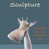 Ateliers de sculpture-modelage